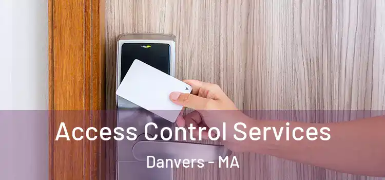 Access Control Services Danvers - MA