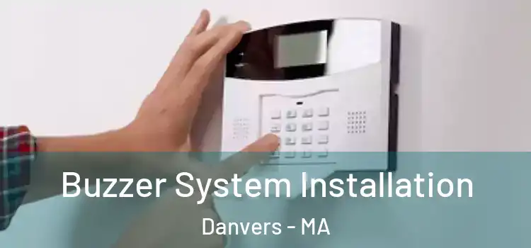 Buzzer System Installation Danvers - MA