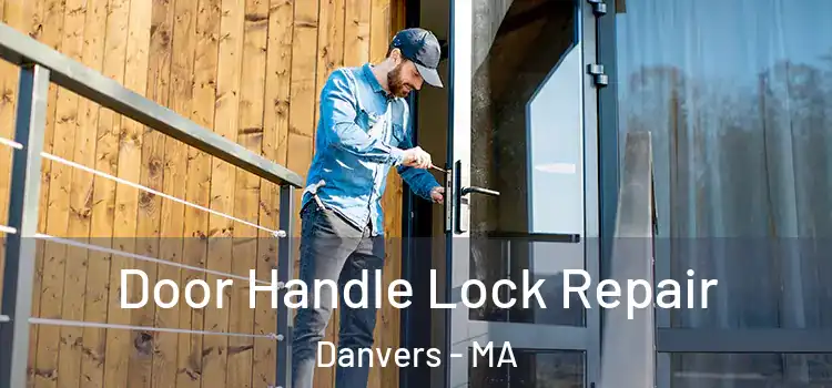 Door Handle Lock Repair Danvers - MA