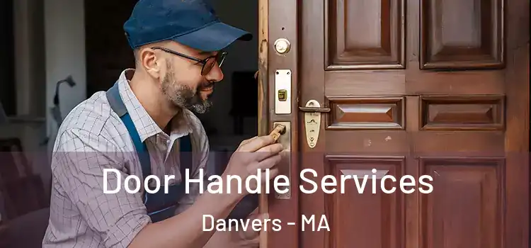 Door Handle Services Danvers - MA