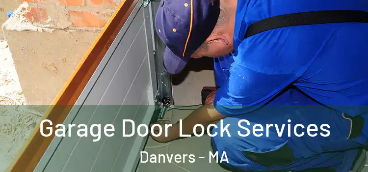  Garage Door Lock Services Danvers - MA