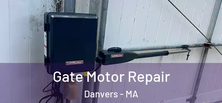 Gate Motor Repair Danvers - MA