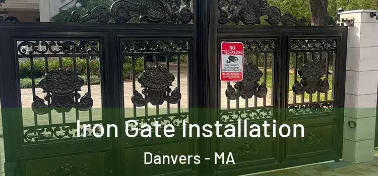 Iron Gate Installation Danvers - MA