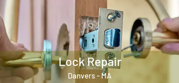 Lock Repair Danvers - MA