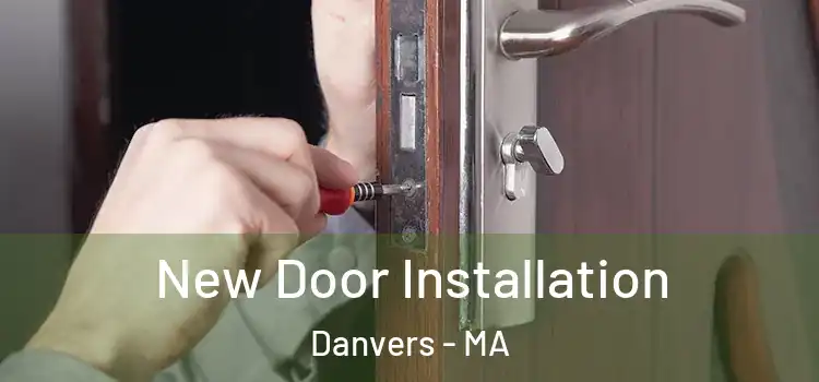 New Door Installation Danvers - MA