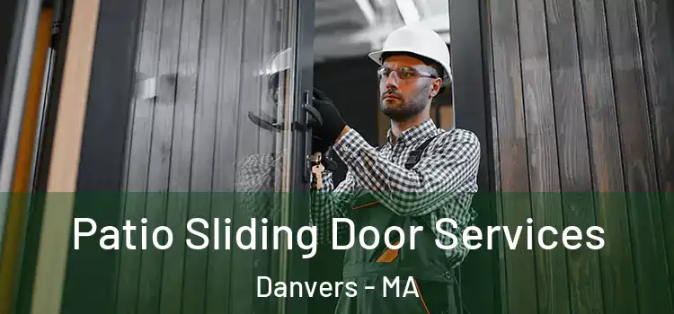 Patio Sliding Door Services Danvers - MA