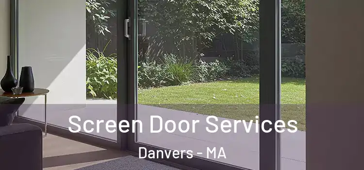 Screen Door Services Danvers - MA