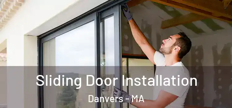 Sliding Door Installation Danvers - MA